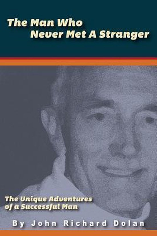 The Man Who Never Met a Stranger - cover