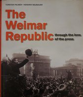 The Weimar Republic Through the Lens of the Press