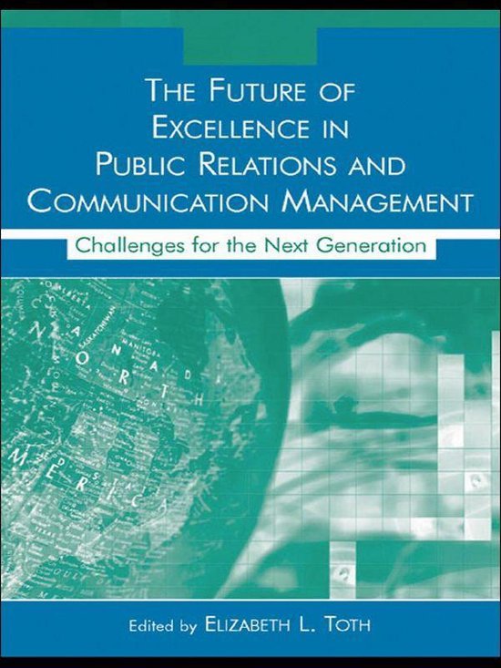 Routledge Communication Series - The Future of Excellence in ... - cover
