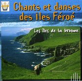 Chants Et Danses Des Iles Feroe: Les Iles De La Brume