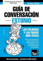 Guía de Conversación Español-Estonio y vocabulario temático de 3000 palabras