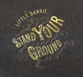 Stand Your Ground - Little Barrie