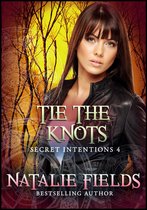Tie the Knots: Secret Intentions 4