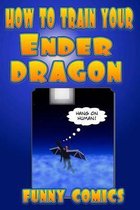 How To Train Your Ender Dragon