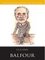 British Prime Ministers - Balfour