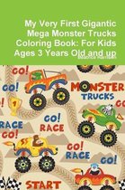 My Very First Gigantic Mega Monster Trucks Coloring Book