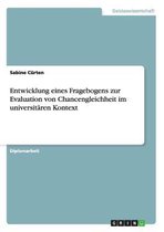 Entwicklung Eines Fragebogens Zur Evaluation Von Chancengleichheit Im Universitaren Kontext