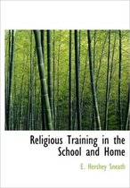 Religious Training in the School and Home