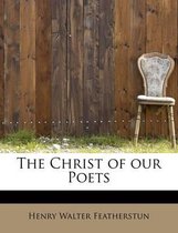 The Christ of Our Poets