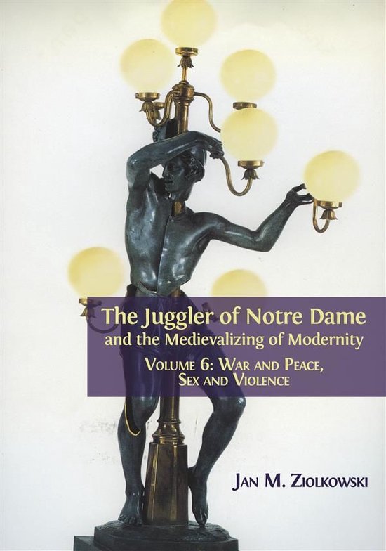 The Juggler of Notre Dame and the Medievalizing of Modernity - cover