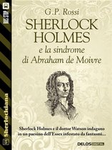 Sherlockiana - Sherlock Holmes e la sindrome di Abraham de Moivre