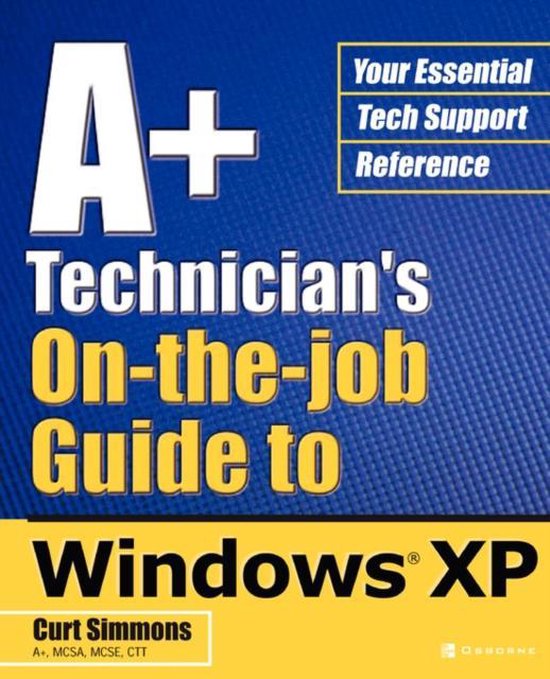 A+ Technician's On-The-Job Guide To Windows Xp - cover