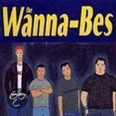 The Wanna-Bes