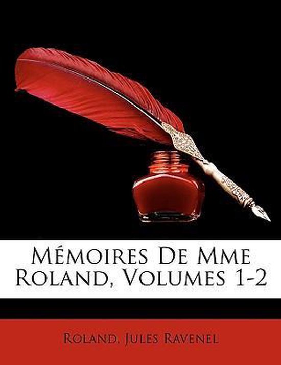Memoires de Mme Roland, Volumes 1-2 - cover