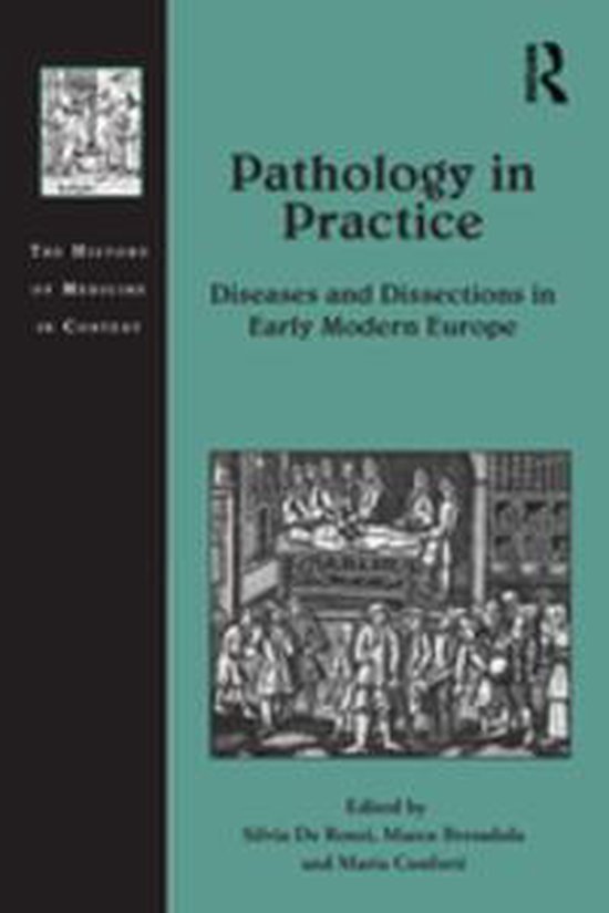 The History of Medicine in Context - Pathology in Practice - cover