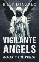 Vigilante Angels 1 - The Priest