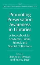 Promoting Preservation Awareness in Libraries