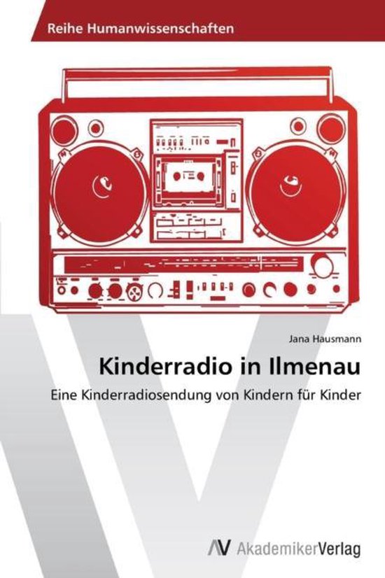 Couverture de livre : Kinderradio in Ilmenau. Dessin rouge d'un magnétocassette avec "Kinderradio in Ilmenau" au centre.