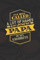 I've Been Called A Lot Of Names In My Lifetime But Papa Is My Favorite