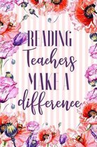 Reading Teachers Make A Difference