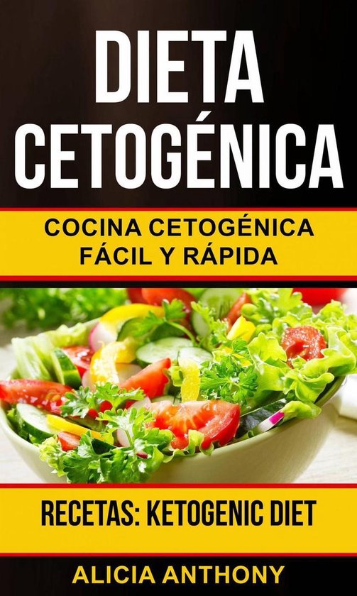 Dieta Cetogénica: Cocina cetogénica fácil y rápida (Rece ... - cover
