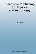 Electronic Publishing for Physics and Astronomy
