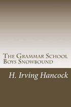 The Grammar School Boys Snowbound