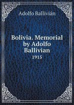 Bolivia. Memorial by Adolfo Ballivian 1915