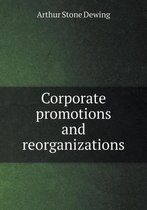 Corporate promotions and reorganizations