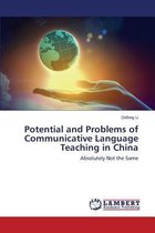 Potential and Problems of Communicative Language Teaching in China