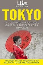 Tokyo: The Ultimate Tokyo Travel Guide by a Traveler for a Traveler