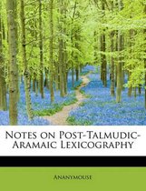 Notes on Post-Talmudic-Aramaic Lexicography