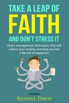 Take a Leap of Faith and Don't Stress It