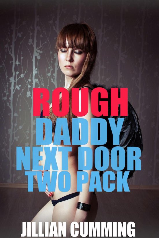 Rough Daddy Next Door Two Pack Ebook Jillian Cumming Boeken Bol Com
