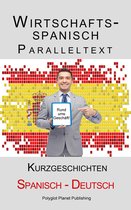 Spanisch Lernen mit Paralleltext 5 - Wirtschaftsspanisch - Paralleltext - Kurzgeschichten (Spanisch - Deutsch)