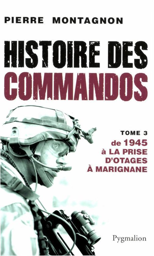 Histoire des commandos 3 Histoire des commandos (Tome 3) De 1945 à