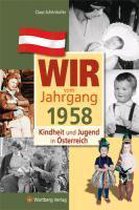 Kindheit und Jugend in Österreich: Wir vom Jahrgang 1958