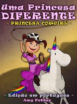 Uma Princesa Diferente - Uma Princesa Diferente - Princesa Cowgirl (livro infantil ilustrado)