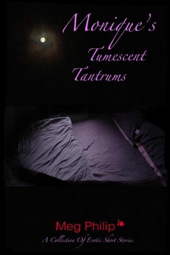 Monique's Tumescent Tantrums - cover