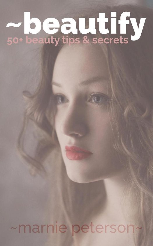 Beautify - 50+ Beauty Tips and Beauty Secrets - cover