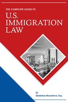The Complete Guide to U.S. Immigration Law