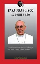 Papa Francisco, Su Primer A o