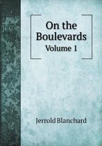 On the Boulevards Volume 1