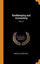 Bookkeeping and Accounting; Volume 1