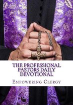 The Professional Pastors Daily Devotional