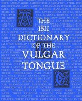 The 1811 Dictionary of the Vulgar Tongue