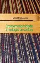 (trans)Modernidade E Media o de Conflitos