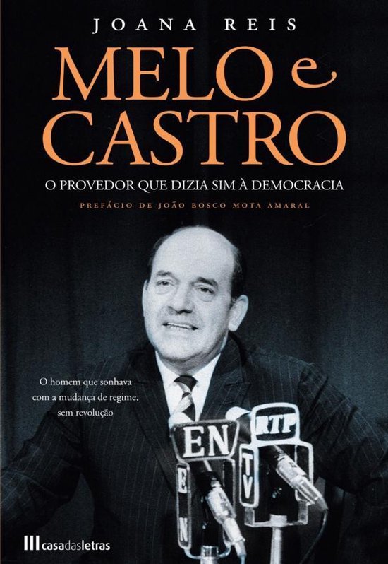 Melo e Castro: O Provedor que Dizia Sim à Democracia - cover