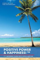 Positive Power & Happiness!Tm