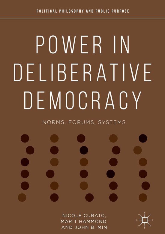 Political Philosophy and Public Purpose - Power in Deliberative Democracy